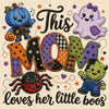 This Mom Loves Her Little Boos Halloween Design